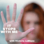 It Stops with Me: Interrupting Intergenerational Trauma