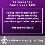 Finding Forever; Strategies for identifying and facilitating relational connection for older, transitional aged foster care youth