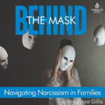 Behind The Mask Navigating Narcissism In Families